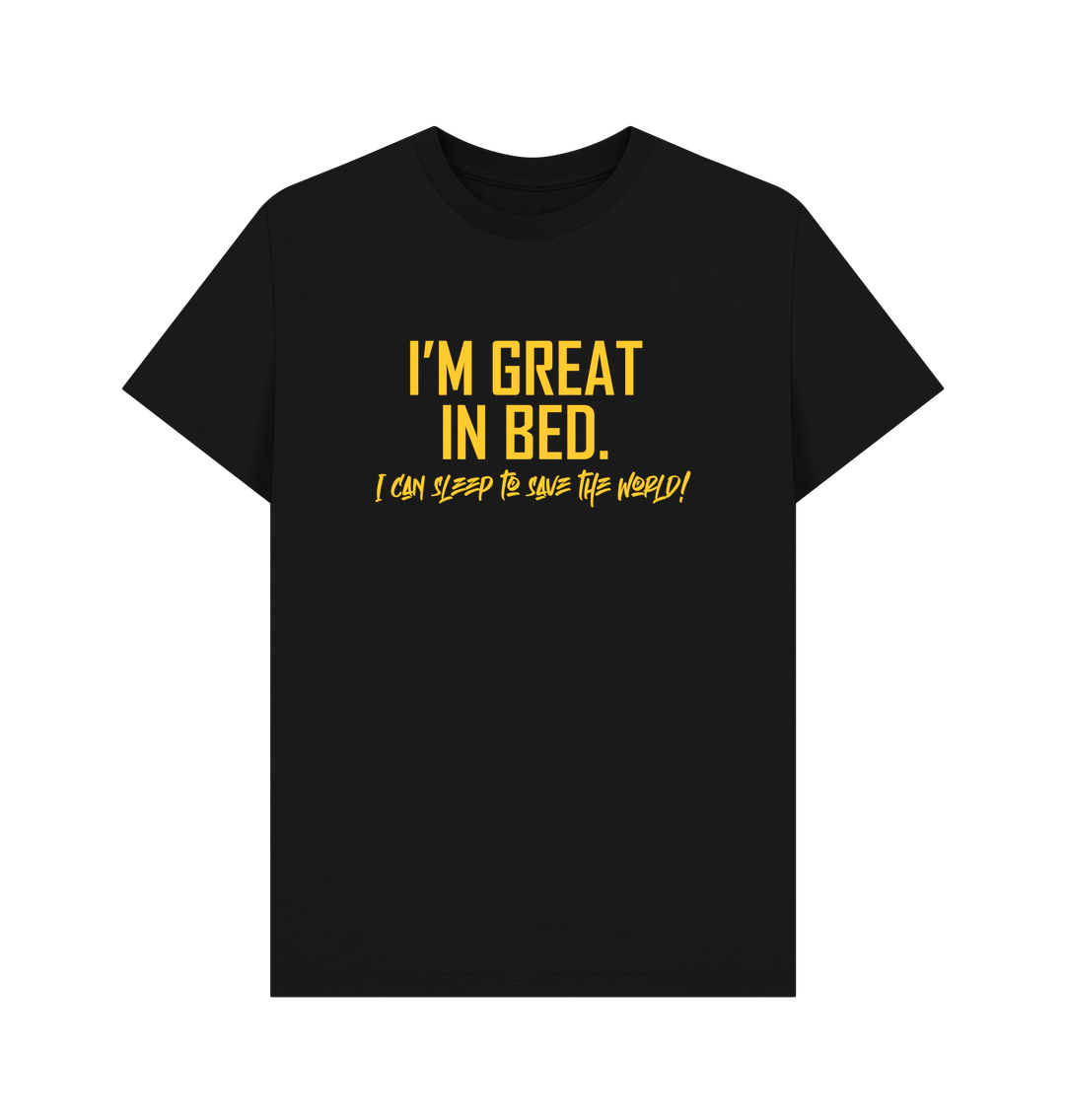 I am Great in Bed: Unisex Shirt: 100% Organic Tshirt. Ideal Gift for Summer and an Immediate Conversation Starter - Image 12