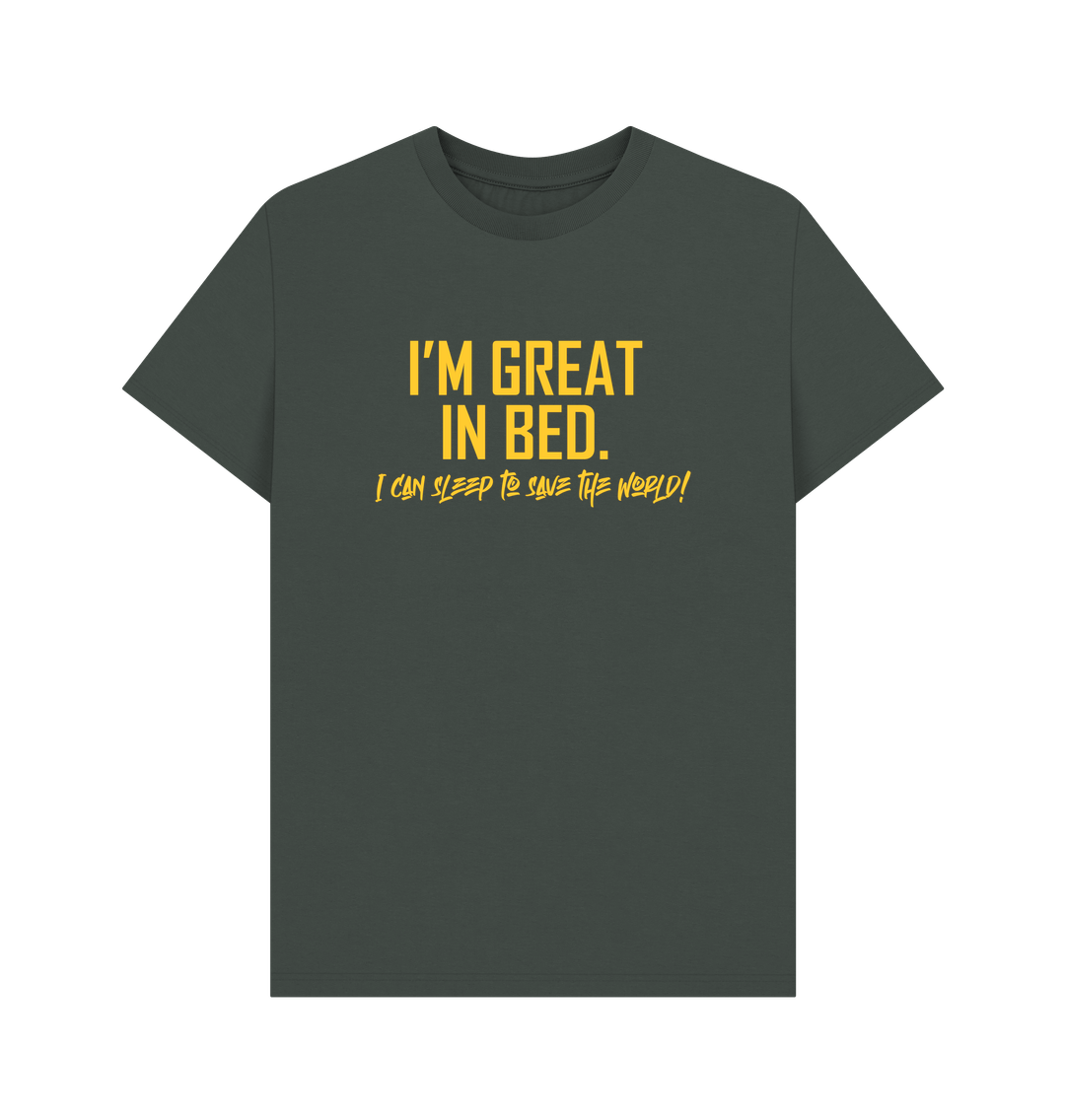 I am Great in Bed: Unisex Shirt: 100% Organic Tshirt. Ideal Gift for Summer and an Immediate Conversation Starter - Image 14