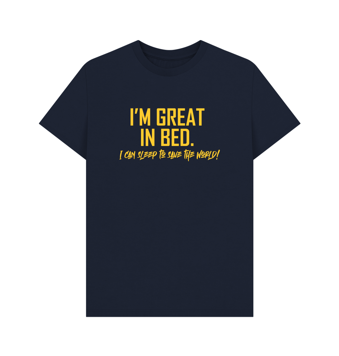 I am Great in Bed: Unisex Shirt: 100% Organic Tshirt. Ideal Gift for Summer and an Immediate Conversation Starter - Image 11