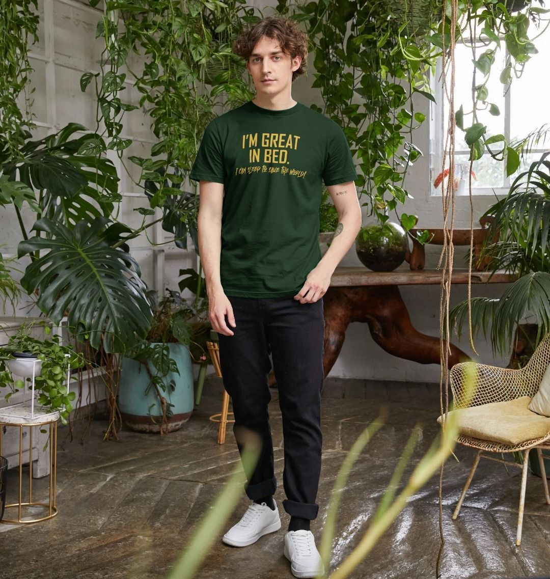I am Great in Bed: Unisex Shirt: 100% Organic Tshirt. Ideal Gift for Summer and an Immediate Conversation Starter - Image 7